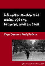 R. Gregoire - F. Perlman: Dělnicko-studentské akční výbory